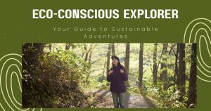 Eco-Conscious Explorer